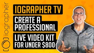 Create a Professional Live Video kit for under 800  iOgrapher TV [upl. by Nalyk]