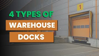 The 4 Types of Warehouse Docks You Need to Know About Now [upl. by Ethelda527]