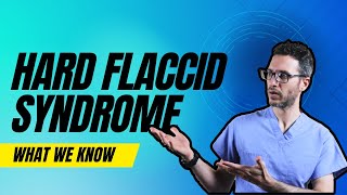 A Guide to Hard Flaccid Syndrome Causes Symptoms and Treatment Options  Urologist explains [upl. by Nothsa]