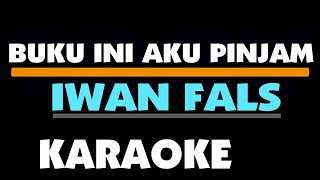 BUKU INI AKU PINJAM  IWAN FALS KARAOKE [upl. by Schmidt]