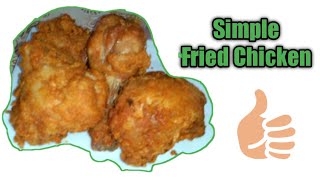 Simpleng Fried Chicken [upl. by Roana468]