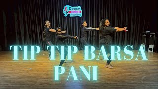 Tip Tip Barsa Pani  Dance Cover By  Deepak Dance Academy Girl  Choreography  Deepak Sir [upl. by Allesig]