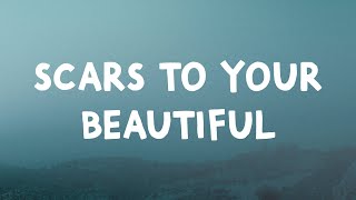 Alessia Cara  Scars To Your Beautiful Lyrics [upl. by Annuaerb]