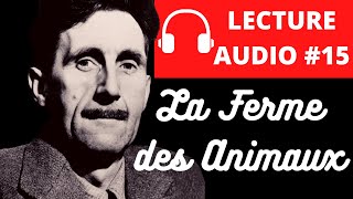 ORWELL LA FERME DES ANIMAUX  Livre Audio en Français Complet [upl. by Akehsay]