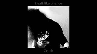 Deathlike Silence  Crush 2021 full album [upl. by Fugazy]