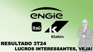 LUCROS INTERESSANTES VOCÊ PRECISA VER RESULTADO 3T24 Itaú Klabin Engie [upl. by Ardna]