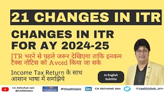 21 Changes in Income Tax Return for AY 2425  Important Changes in ITR  ITR for AY 2425 [upl. by Steven]