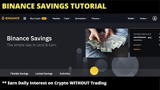 Binance Savings Explained  HOW TO EARN DAILY INTEREST ON CRYPTOCURRENCY Passive Income [upl. by Traggat]