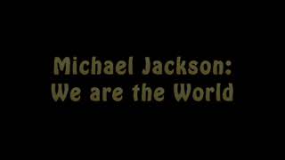 Michael Jackson  We Are the World LYRICS [upl. by Hyacinthe333]