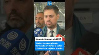 Manouchehri PS  quotNo hay escena del Caso Hermosilla en donde el señor Chadwick no deje su huellaquot [upl. by Lenz]