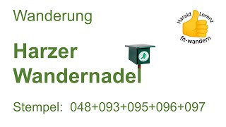 Harzer Wandernadel Stempel 048 093 095 096 und 097 [upl. by Goines]