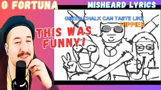 O Fortuna Misheard Lyrics Reaction [upl. by Panter]