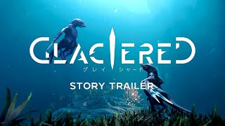 Glaciered  Story Trailer [upl. by Kevan]