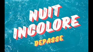 Nuit Incolore  Dépassé Lyrics  Paroles [upl. by Llebasi]