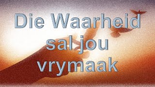 Die Waarheid sal jou vrymaak  Chris Van Niekerk  10112024 [upl. by Ver976]