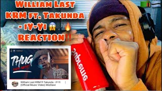 William Last KRM ft Takunda  iYYi Official Music Video MizDawi  REACTION [upl. by Ulda]