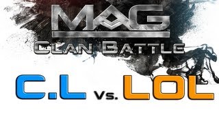 MAG Clan Battle  CL vs LOL [upl. by Brenan]