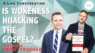 Wokeness and the Church A Conversation with Owen Strachan [upl. by Sara]