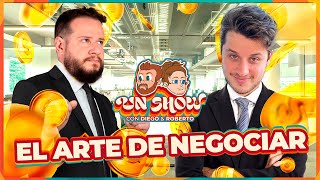 Un Show con Diego y Roberto  EP18 El Arte de Negociar [upl. by Schuh]