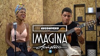 🎙️ Imagina Acústico  Reconvexo Mariana Braga e Bruno Campos Covers [upl. by Silden]