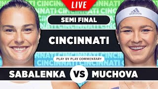 SABALENKA vs MUCHOVA  WTA Cincinnati Open 2023 Semi Final  LIVE Tennis PlaybyPlay [upl. by Nolrac]