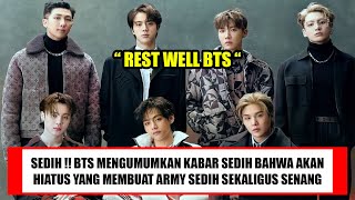 😭😭  BTS MENGUMUMKAN KABAR SEDIH BAHWA MEREKA AKAN HIATUS YANG MEMBUAT ARMY SEDIH SEKALIGUS SENANG [upl. by Anidam]