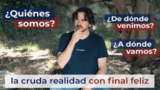 ¿Quiénes somos ¿De dónde venimos ¿A dónde vamos [upl. by Calva]