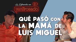 quotSí supe QUÉ PASÓ con LA MAMÁ de LUIS MIGUELquot  Andrés García  La entrevista con Yordi Rosado [upl. by Eneleh358]