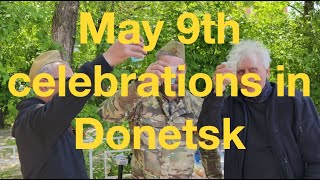 May 9th celebrations in Donetsk [upl. by Longmire426]