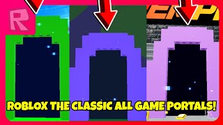 ALL Roblox The Classic Event Game Portals [upl. by Lurleen]