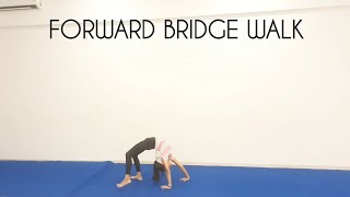 Forward Bridge Walk  Gymnastics  Performed by Shreya [upl. by Pryce]