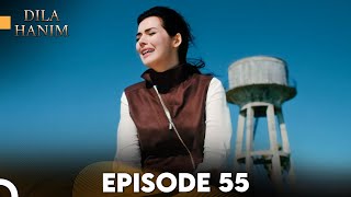 Dila Hanim Episode 55  English Subtitles [upl. by Ecinaej]