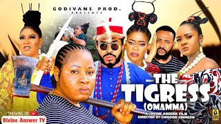 The Tigress Omamma Part 1  Latest Nollywood Movie [upl. by Liss]