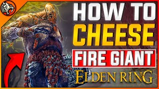 Elden Ring  How to CHEESE Fire Giant After 112 Patch 2024  Boss Fight Full Guide [upl. by Skipton]