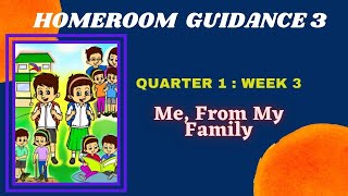 HOMEROOM GUIDANCE 3 QUARTER 1 Module 3 quot Me From My Familyquot  Teacher Burnz [upl. by Enirhtac666]