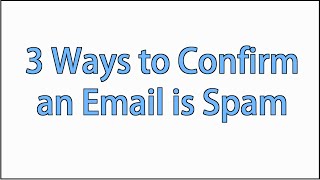 How to Detect Spam Emails  Three Things to Confirm an Email is Fake [upl. by Sivatco]