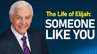 The Life Of Elijah  Someone Like You  Dr David Jeremiah [upl. by Gnouhk]