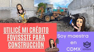 UTILICÉ MI CRÉDITO FOVISSSTE PARA CONSTRUIR [upl. by Ingunna]