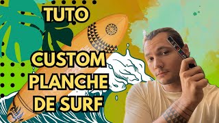 TUTO Personnaliser sa planche de surf  DIY Facile [upl. by Pride215]