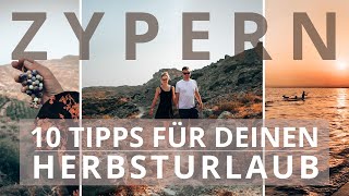 REISEN NACH ZYPERN  10 Tipps amp Highlights für Deine Zypern Reise im Herbst [upl. by Inig691]