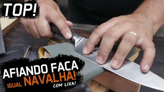 Como afiar faca igual navalha com Lixas vai ficar melhor que a do açougueiro [upl. by Enicnarf]