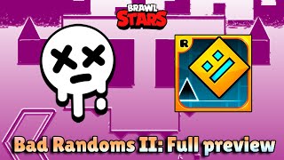 Bad Randoms II Full level showcase UNFINISHED  Geometry Dash 211 x Brawl Stars [upl. by Gesner843]