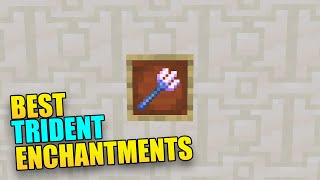 BEST TRIDENT ENCHANTMENTS MINECRAFT 118  Minecraft Bedrock amp Java [upl. by Eiahpets]