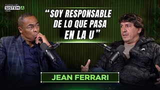 SOY RESPONSABLE DE LO QUE PASA EN LA U  Jean Ferrari en FUERA DEL SISTEMA [upl. by Lledal349]