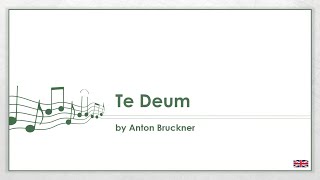 Anton Bruckner  Te Deum EN [upl. by Lamag648]