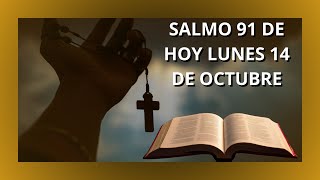 Salmo 91 la ORACIÓN más Poderosa de la Biblia para hoy Lunes 14 de octubre del 2024 🙌🙏 [upl. by Meuse]