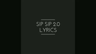 Sip sip 20 lyrics [upl. by Ahsaela]