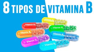 Conoce los 8 tipos de Vitaminas B Propiedades y Beneficios ✅ [upl. by Yrtsed]