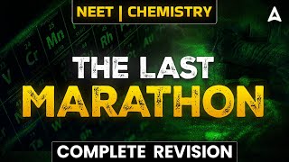 The Last Marathon  NEET 2023  Complete Revision Chemistry  Sankalp Bharat [upl. by Noyrb]