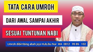 TATA CARA UMROH DAN BACAAN YANG BENAR SESUAI TUNTUNAN ROSULULLOH SAWHUB WA 0812 9986 102 [upl. by Doowrehs]